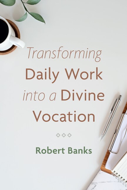 Front cover_Transforming Daily Work Into a Divine Vocation