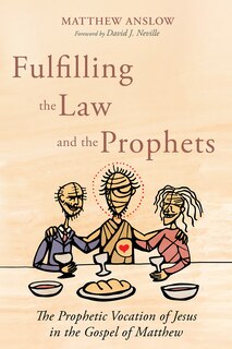Front cover_Fulfilling the Law and the Prophets