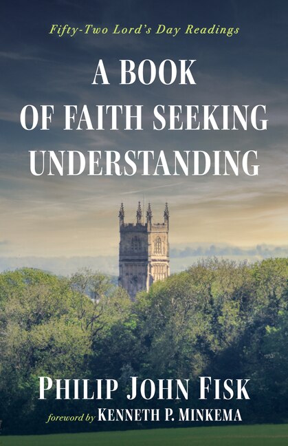 A Book of Faith Seeking Understanding