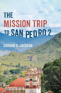 Front cover_The Mission Trip to San Pedro 2