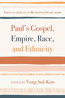 Front cover_Paul's Gospel, Empire, Race, and Ethnicity