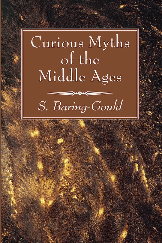 Front cover_Curious Myths of the Middle Ages