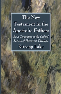 Front cover_The New Testament in the Apostolic Fathers