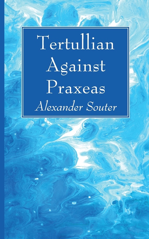 Front cover_Tertullian Against Praxeas