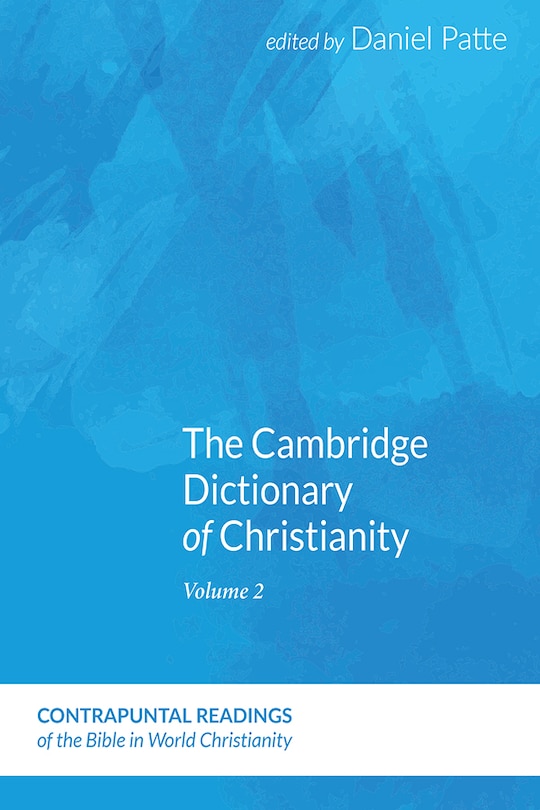 The Cambridge Dictionary of Christianity, Volume One