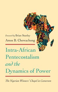 Front cover_Intra-African Pentecostalism and the Dynamics of Power