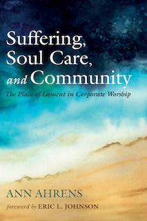 Front cover_Suffering, Soul Care, and Community
