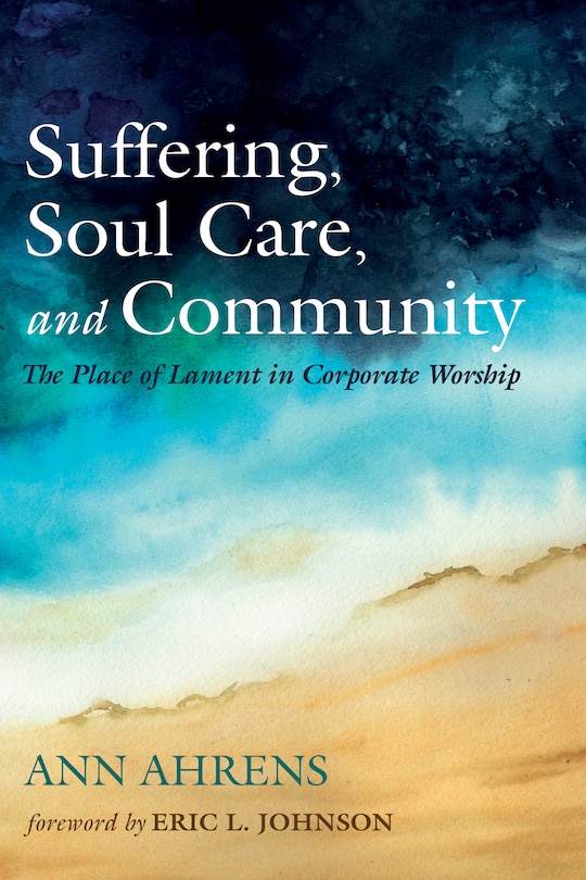 Front cover_Suffering, Soul Care, and Community