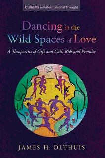 Front cover_Dancing in the Wild Spaces of Love