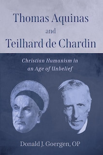 Couverture_Thomas Aquinas and Teilhard de Chardin