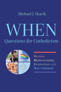 Front cover_When--Questions for Catholicism