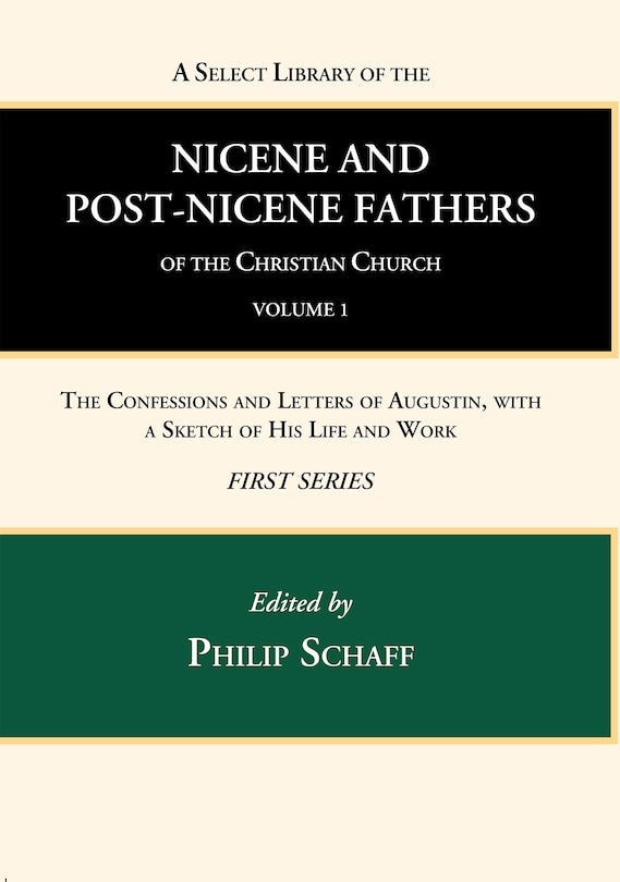 Couverture_A Select Library of the Nicene and Post-Nicene Fathers of the Christian Church, First Series, Volume 1