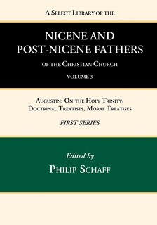 Front cover_A Select Library of the Nicene and Post-Nicene Fathers of the Christian Church, First Series, Volume 3