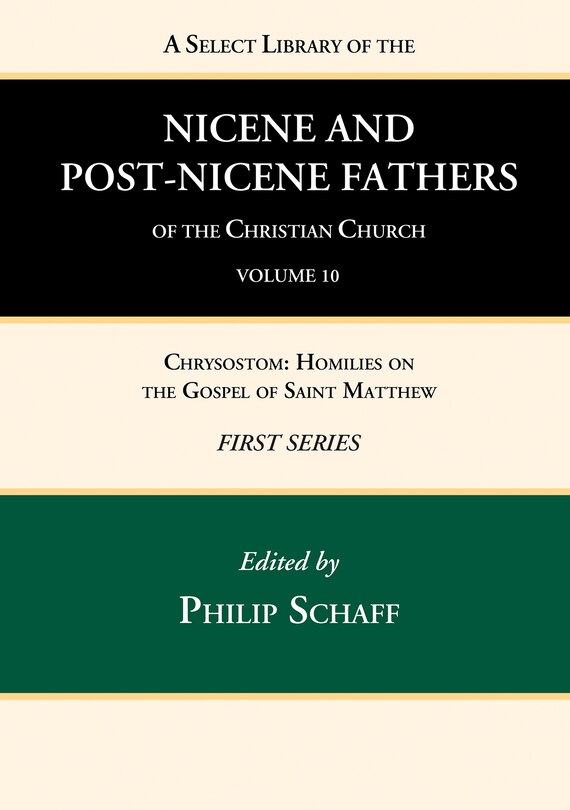 A Select Library of the Nicene and Post-Nicene Fathers of the Christian Church, First Series, Volume 10