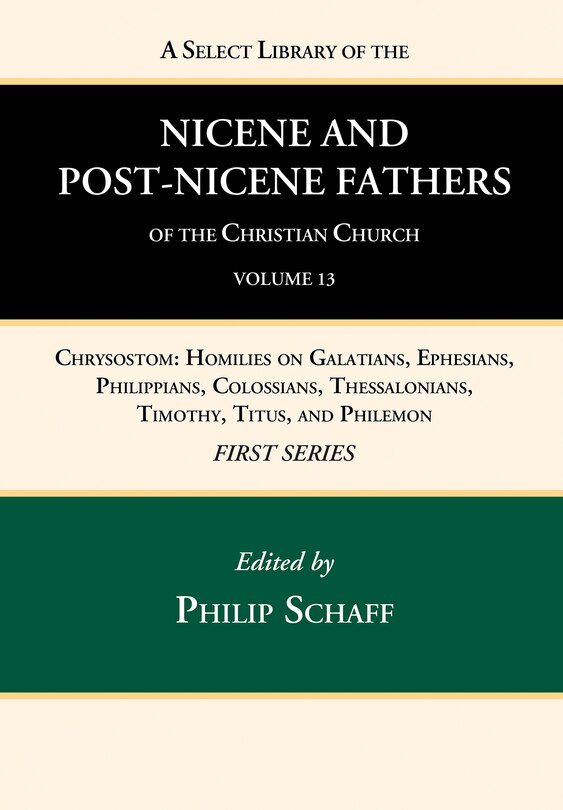 Front cover_A Select Library of the Nicene and Post-Nicene Fathers of the Christian Church, First Series, Volume 13