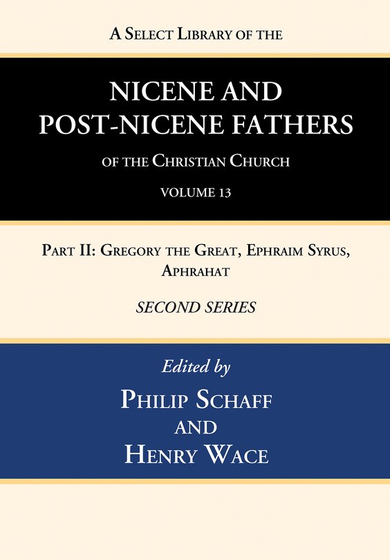 Front cover_A Select Library of the Nicene and Post-Nicene Fathers of the Christian Church, Second Series, Volume 13