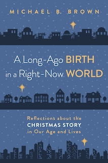 Front cover_A Long-Ago Birth in a Right-Now World