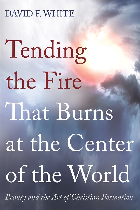 Couverture_Tending the Fire That Burns at the Center of the World