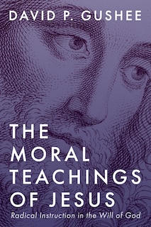 Couverture_The Moral Teachings of Jesus