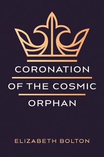 Couverture_Coronation of the Cosmic Orphan