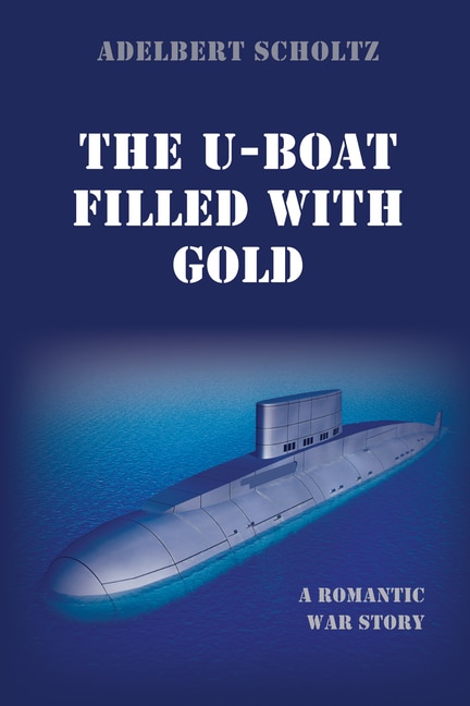 Front cover_The U-Boat Filled with Gold