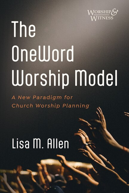 Front cover_The Oneword Worship Model