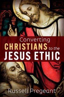 Couverture_Converting Christians to the Jesus Ethic