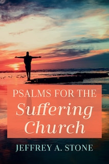 Front cover_Psalms for the Suffering Church