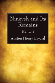 Front cover_Nineveh and Its Remains, Volume 1