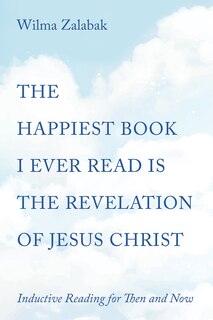 Couverture_The Happiest Book I Ever Read Is the Revelation of Jesus Christ