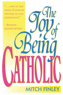 Front cover_The Joy of Being Catholic