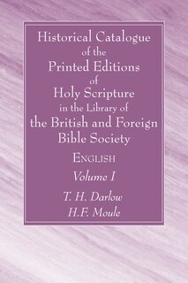 Front cover_Historical Catalogue of the Printed Editions of Holy Scripture in the Library of the British and Foreign Bible Society, Volume I