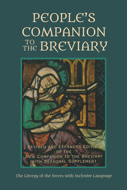 People's Companion to the Breviary, Volume 2: Revised and Expanded Edition of the New Companion to the Breviary with Seasonal Supplement: The Liturgy of the Hours with Inclusive Language