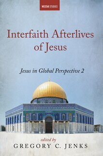 Couverture_Interfaith Afterlives of Jesus