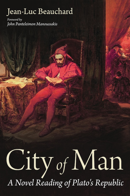 City of Man: A Novel Reading of Plato's Republic