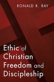 Couverture_Ethic of Christian Freedom and Discipleship
