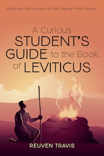 Front cover_A Curious Student's Guide to the Book of Leviticus