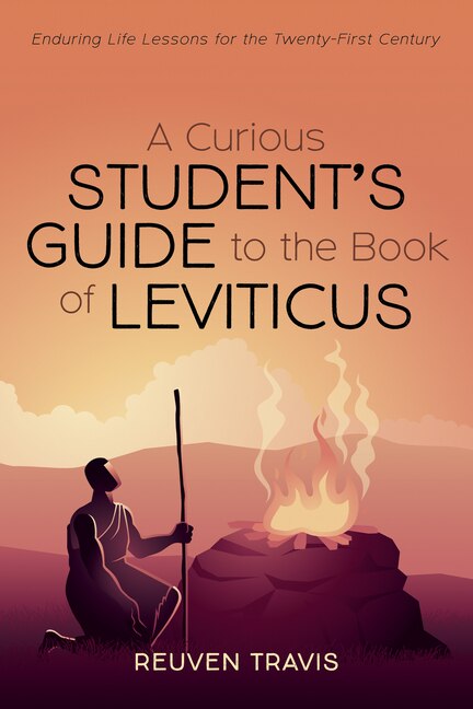 Front cover_A Curious Student's Guide to the Book of Leviticus