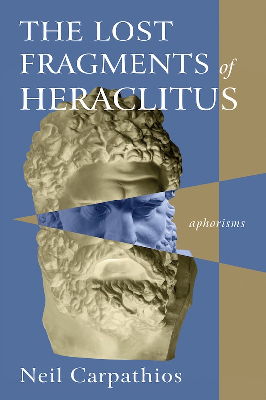 Front cover_The Lost Fragments of Heraclitus
