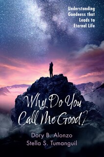 Front cover_Why Do You Call Me Good?