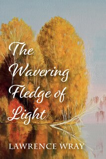 Couverture_The Wavering Fledge of Light