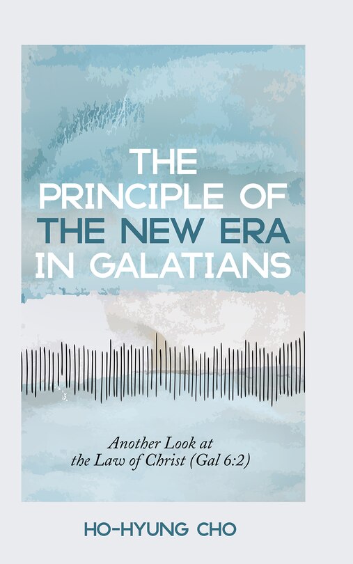 Front cover_The Principle of the New Era in Galatians