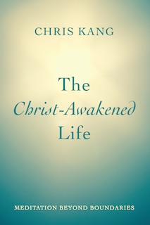 Front cover_The Christ-Awakened Life