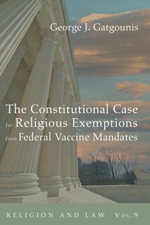 Couverture_The Constitutional Case for Religious Exemptions from Federal Vaccine Mandates