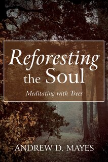 Front cover_Reforesting the Soul