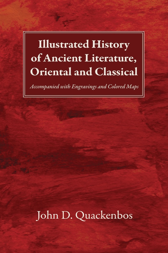 Front cover_Illustrated History of Ancient Literature, Oriental and Classical