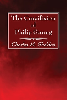 Couverture_The Crucifixion of Philip Strong