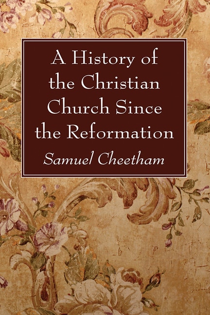 Front cover_A History of the Christian Church Since the Reformation