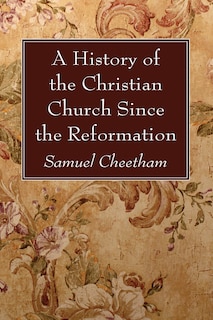 Couverture_A History of the Christian Church Since the Reformation