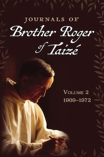 Couverture_Journals of Brother Roger of Taizé, Volume 2